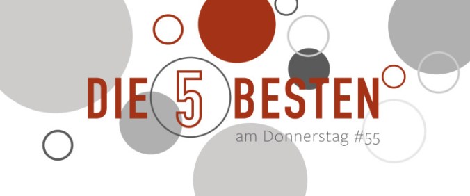 Die 5 BESTEN am DONNERSTAG #55