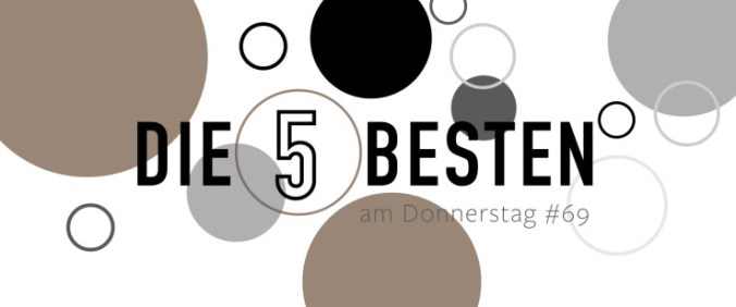 Die 5 BESTEN am DONNERSTAG #69