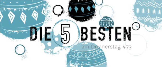 Die 5 BESTEN am DONNERSTAG #73