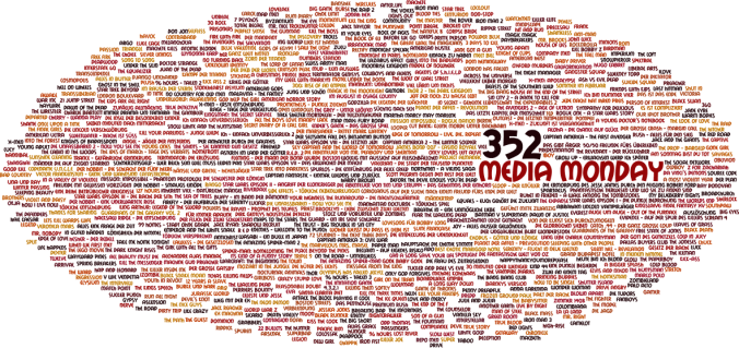 Media Monday #352