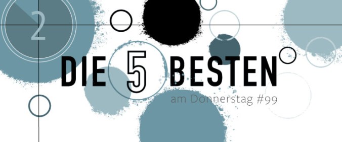 Die 5 BESTEN am DONNERSTAG #99