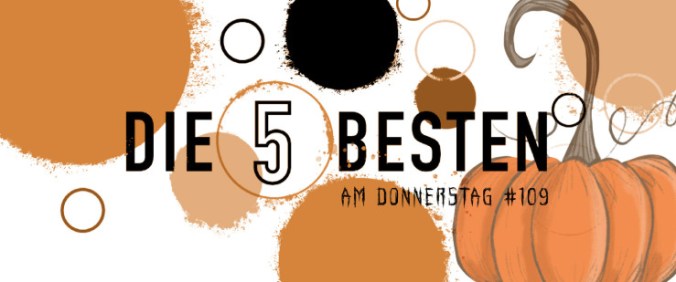 Die 5 BESTEN am DONNERSTAG #109